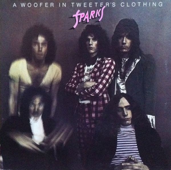 洋楽 Sparks: A Woofer in Tweeter's Clothing A Woofer in Tweeter's Clothing - Wikipedia